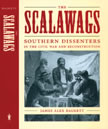 The Scalawags: Southern Dissenters in the Civil War and Reconstruction bookcover