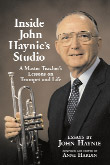 Inside John Haynie's Studio: A Master Teacher's Lessons on Trumpet and Life, essays book cover