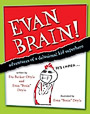Evan Brain! Adventures of a Delusional Kid Superhero book cover