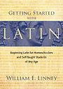 Getting Started with Latin: Beginning Latin for Homeschoolers and Self-Taught Students of Any Age book cover