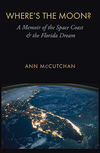 Where's the Moon? A Memoir of the Space Coast and the Florida Dream book cover