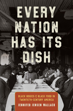 Every Nation Has Its Dish: Black Bodies and Black Food in Twentieth Century America