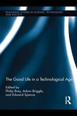 The Good Life in a Technological Age bookcover