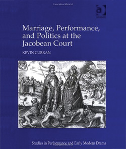In Marriage, Performance and Politics at the Jacobean Court bookcover