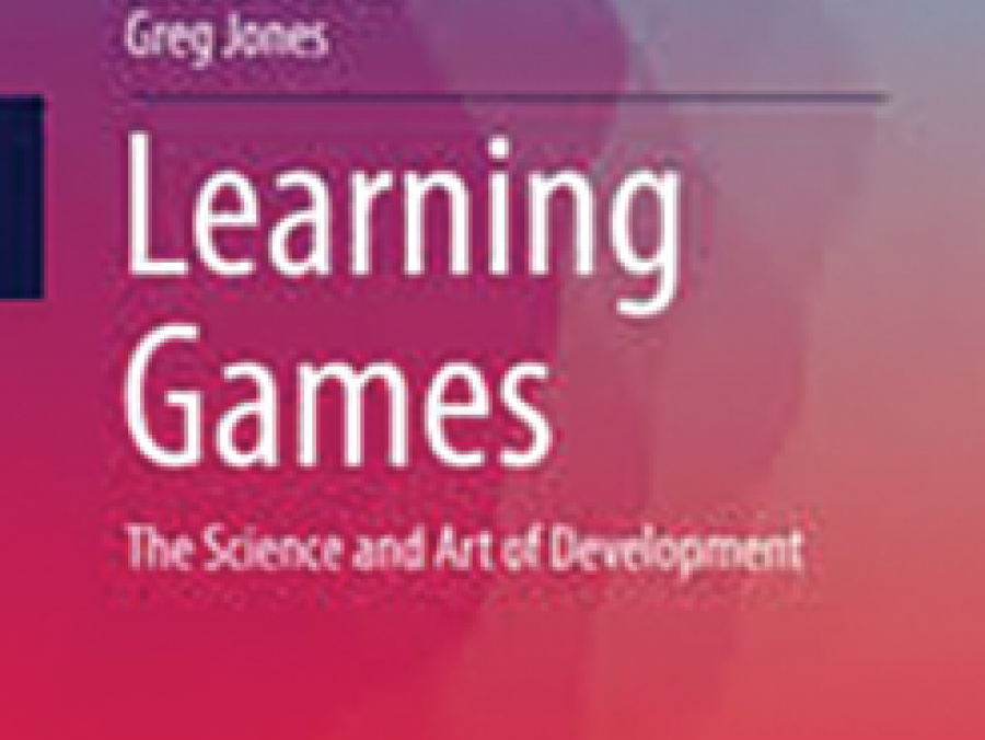 Book cover for Learning Games: The Science and Art of Development