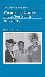 Women and Gener in the New South, 1865 - 1945 book cover