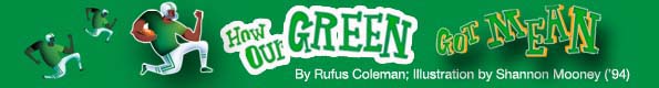 How our green got mean by Rufus Coleman