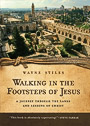 Walking in the Footsteps of Jesus: A Journey Through the Lands and Lessons of Christ book cover