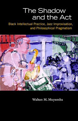  Black Intellectual Practice, Jazz Improvisation  and Philosophical Pragmatism book cover