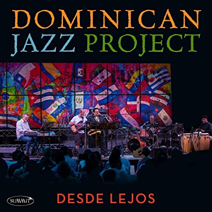 Album cover for Desde Lejos by the Dominican Jazz Project