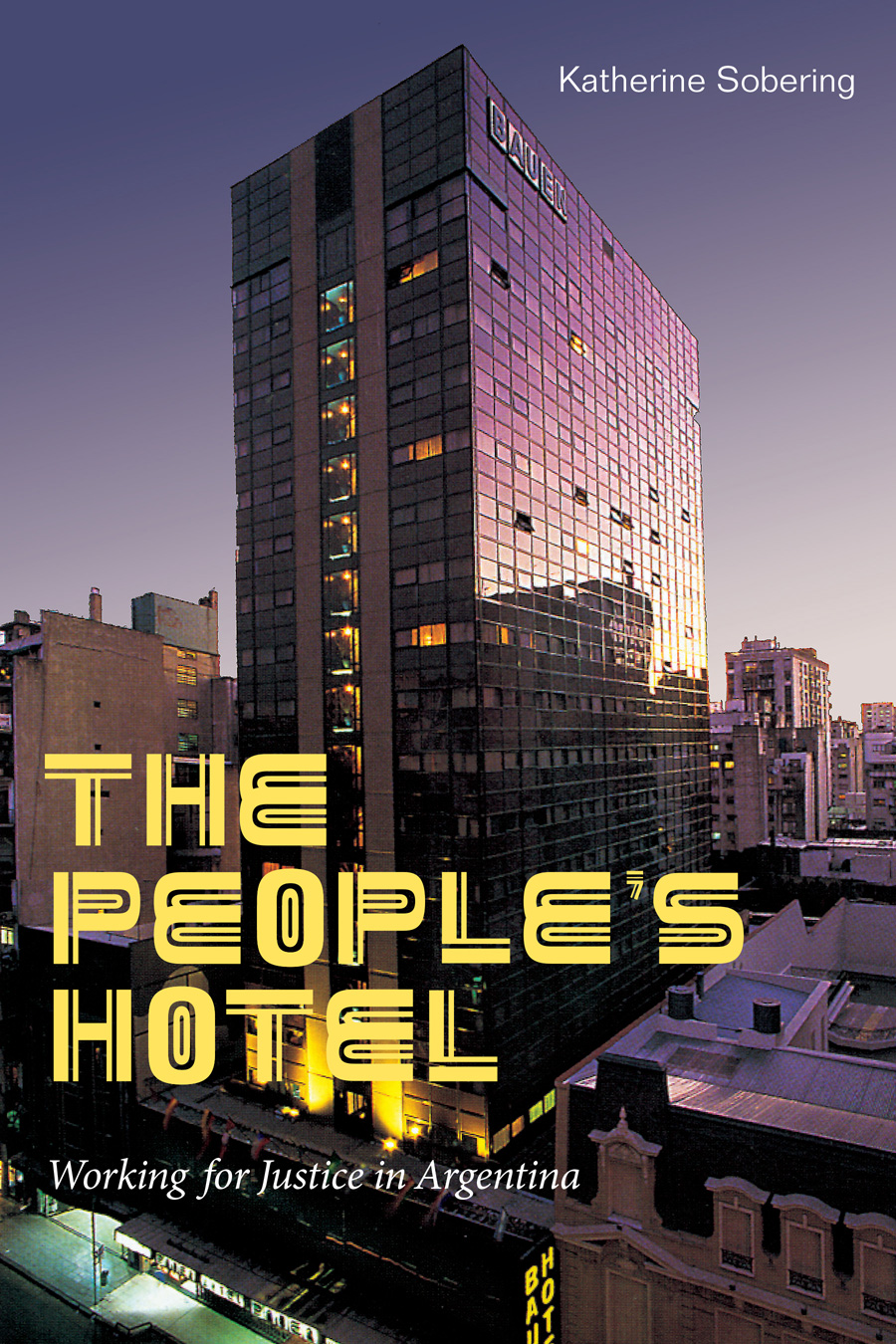 The People's Hotel: Working for Justice in Argentina