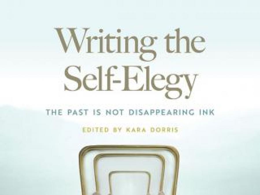 Book cover for "Writing the Self-Elegy" 