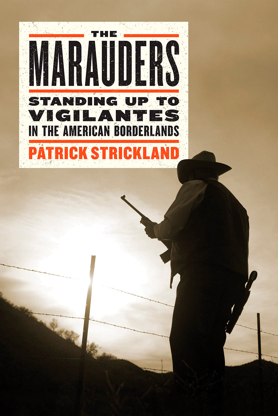 The Marauders: Standing Up to Vigilantes in the American Borderlands